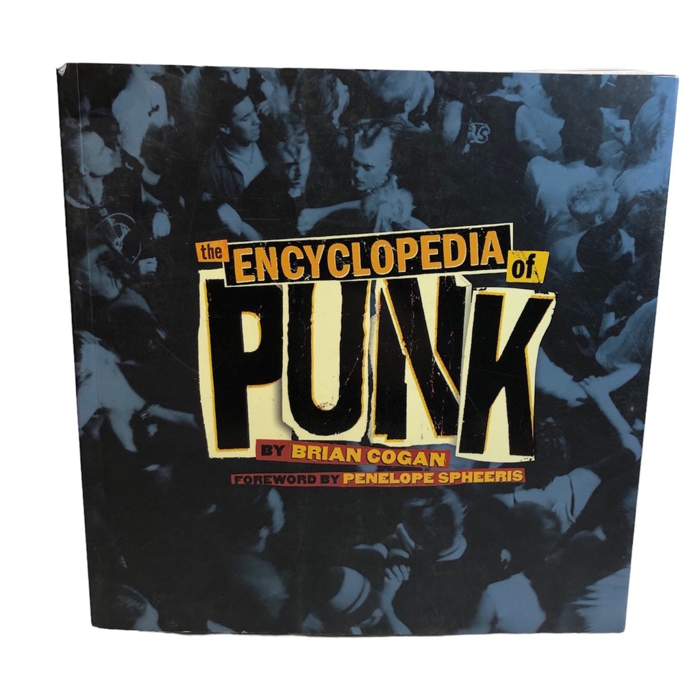Encyclopedia of Punk Music History Illustrated A-Z Guide Brian Cogan Book 2008
